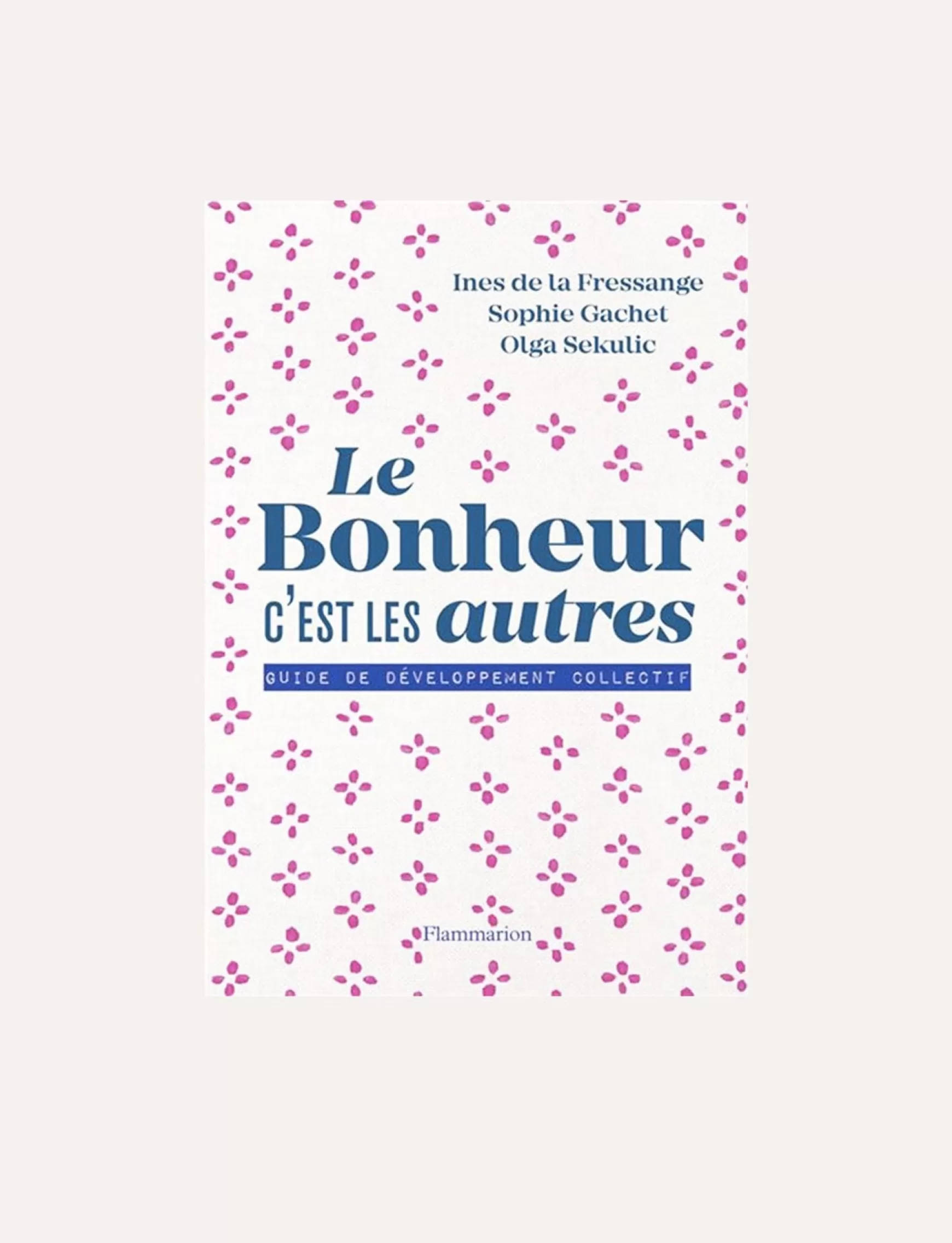 Ines de la Fressange Paris Book Le Bonheur c'est les autres New